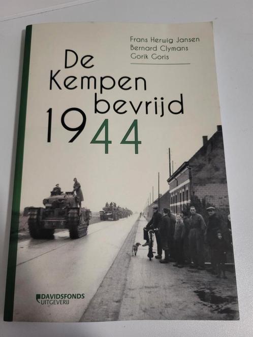 Bernard Clymans - De Kempen bevrijd 1944, Livres, Guerre & Militaire, Utilisé, Deuxième Guerre mondiale, Enlèvement ou Envoi