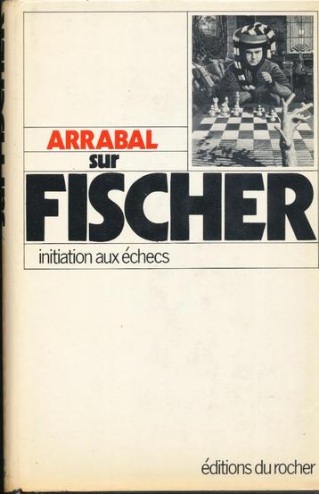 Chess - Arrabel sur Fischer disponible aux enchères