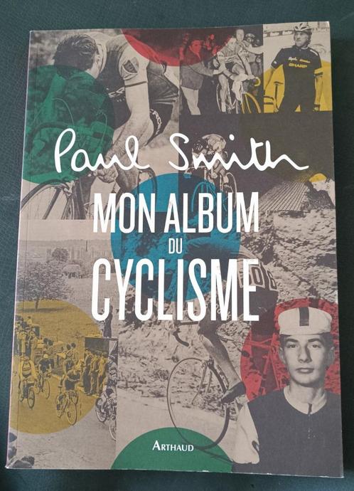 Mon Album du Cyclisme : Paul Smith : GRAND FORMAT, Livres, Livres de sport, Utilisé, Course à pied et Cyclisme, Enlèvement ou Envoi