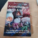 Aromatherapie van A tot Z., Livres, Santé, Diététique & Alimentation, Comme neuf, Enlèvement ou Envoi