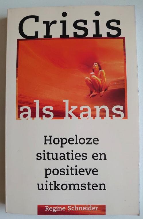 Crisis als kans  -  R. Schneider -  9789038905655, Boeken, Psychologie, Zo goed als nieuw, Ophalen of Verzenden