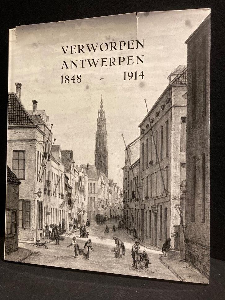 VERWORPEN ANTWERPEN, 1848-1914. Néerl/Fr., Livres, Histoire nationale, Utilisé, 19e siècle, Enlèvement ou Envoi