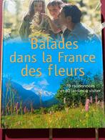 Livre Balade dans la France des fleurs, Livres, Nature, Enlèvement ou Envoi, Neuf