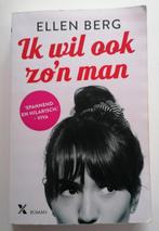 Ellen Berg - Ik wil ook zo'n man, Boeken, Ophalen of Verzenden, Zo goed als nieuw, Ellen Berg