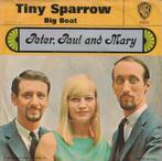 Peter, Paul and Mary - Tiny sparrow, Cd's en Dvd's, Vinyl Singles, Gebruikt, Ophalen of Verzenden, 7 inch, Single