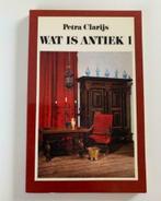 Wat is antiek 1, Petra Clarijs, 1972, dertiende druk, Ophalen of Verzenden, Gelezen, Overige onderwerpen