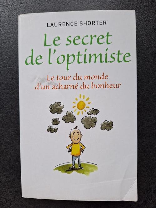 Le secret de l'optimiste - Laurence Shorter, Livres, Psychologie, Utilisé, Psychologie de la personnalité, Enlèvement