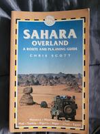 Sahara overland A route and planning guide, Chris Scott, Boeken, Avontuur en Actie, Ophalen of Verzenden, Zo goed als nieuw