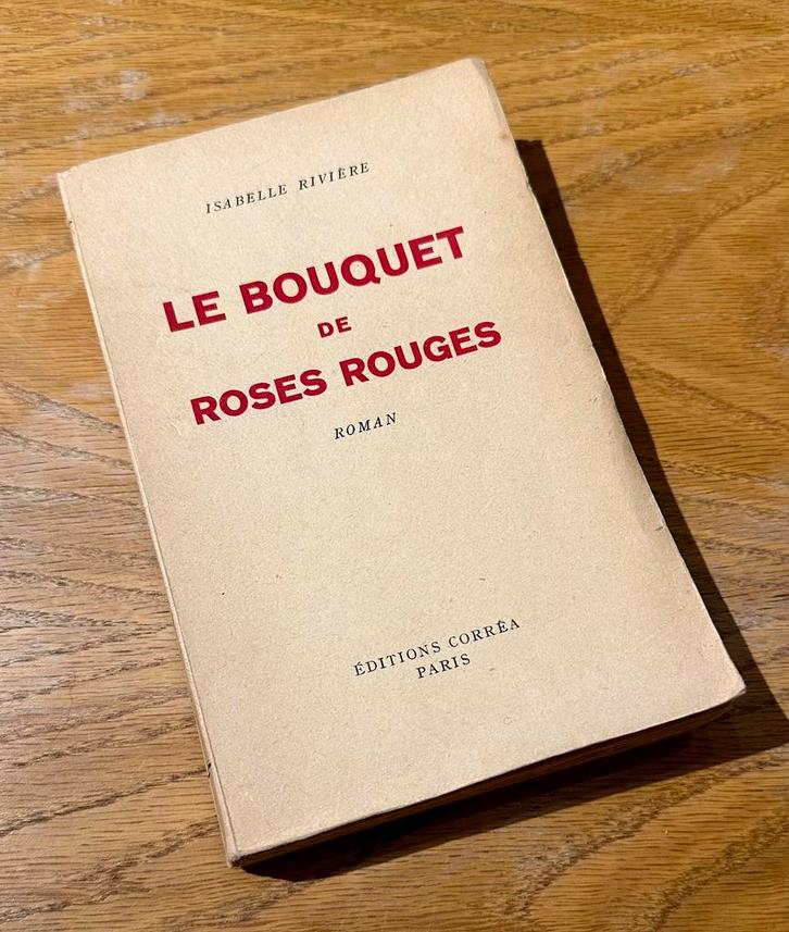 Isabelle Rivière - Het boeket rode rozen (1935), Boeken, Literatuur, Gelezen, Europa overig, Ophalen of Verzenden