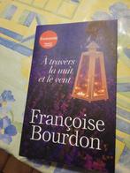 Françoise Bourdon. A travers la nuit et le vent., Livres, Comme neuf, Enlèvement ou Envoi