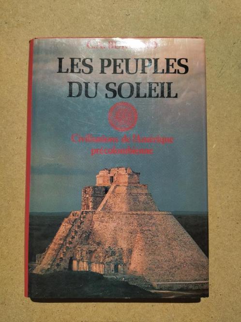 Les peuples du soleil - Civilisations de l'Amérique précolom, Boeken, Geschiedenis | Wereld, Gelezen, Zuid-Amerika, 14e eeuw of eerder