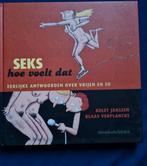 Seks hoe voelt dat ? Eerlijke antwoorden over vrijen en zo, Ophalen of Verzenden, Zo goed als nieuw