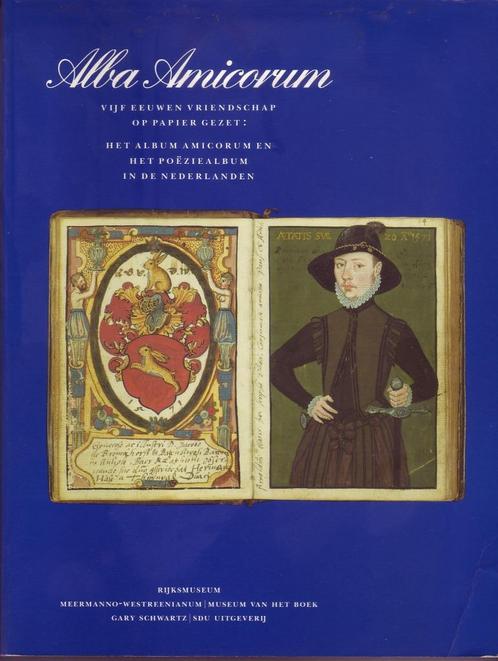 ALBA AMICORUM Geschiedenis Poëziealbum in de Nederlanden, Boeken, Geschiedenis | Nationaal, Gelezen, Ophalen of Verzenden