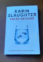 Karin Slaughter  Valse getuige, Ophalen of Verzenden, Zo goed als nieuw, Karin Slaughter, Amerika