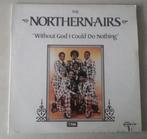 The Northern-Airs: Without God I Could Do Nothing (LP), Ophalen of Verzenden