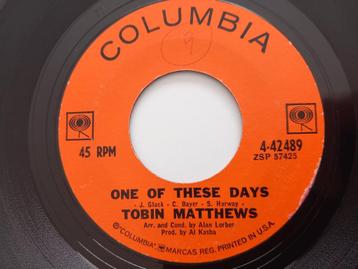 TOBIN MATTHEWS. ONE OF THESE DAYS.  POPCORN OLDIES US 45T, CD & DVD, Enlèvement ou Envoi, Comme neuf