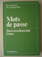 6. Mots de passe Basiswoordenschat Frans Tans Schulpen Van W, Comme neuf, Ne s'applique pas, Envoi, Drs. M. Tans, W.J. Schulp