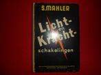 S. Mahler: Licht- en Krachtschakelingen, Livres, Technique, Enlèvement ou Envoi, Utilisé, Électrotechnique, S. Mahler