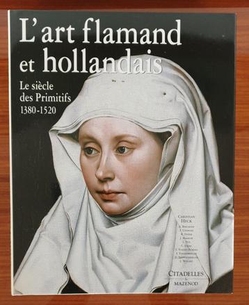 L'Art flamand et hollandais 1380-1520. Citadelles & Mazenod, Enlèvement ou Envoi, Comme neuf, Peinture et dessin