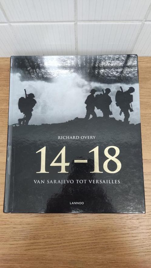 Boek te koop: 14-18, van Sarajevo tot Versailles, Livres, Guerre & Militaire, Comme neuf, Général, Avant 1940, Enlèvement ou Envoi