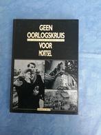 GEEN OORLOGSKRUIS VOOR MORTSEL, Tweede Wereldoorlog, Achille Rely, Ophalen of Verzenden, Zo goed als nieuw