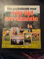Het Gezinsboek voor Vrije Tijd en Vakantie, Boeken, Ophalen of Verzenden