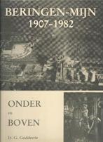 Ir. G. Goddeeris - Beringen-Mijn 1907–1982 – Onder en Boven, Boeken, Ophalen of Verzenden, 20e eeuw of later, Zo goed als nieuw