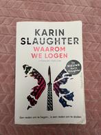 Karin Slaughter - waarom we logen, Ophalen of Verzenden, Gelezen, Karin Slaughter