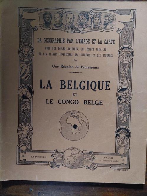 La Géographie par l'Image et la Carte - Belgique et Congo, Boeken, Atlassen en Landkaarten, Gelezen, Overige typen, België, 1800 tot 2000