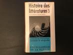 Histoire des littératures tome 3 Bibliothéque de la Pléiade, Comme neuf, Littérature, Enlèvement ou Envoi, Collectif