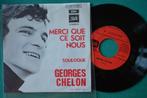 Georges Chelon - Merci Que Ce Soit Nous - Single en vinyle, Enlèvement ou Envoi, Single, Comme neuf, Pop