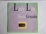 Pierre Groscolas : Lady lay., 7 inch, Single, Ophalen of Verzenden, Zo goed als nieuw