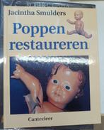 Poppen restaureren – Jacintha Smulders (Cantecleer), Boeken, Ophalen, Zo goed als nieuw, Poppen maken, Zie beschrijving
