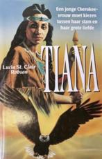 Tiana .. Een jonge Cherokee-vrouw moet kiezen tussen..., Boeken, Zo goed als nieuw, Verzenden