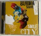 Burma Shave - Smile City - CD, Ophalen of Verzenden, Zo goed als nieuw