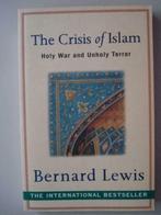 16. The Crisis of Islam Holy War and Unholy Terror Bernard L, Livres, 1945 à nos jours, Comme neuf, Autres sujets/thèmes, Bernard Lewis