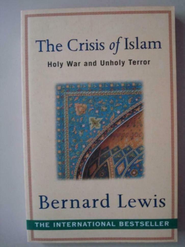 16. The Crisis of Islam Holy War and Unholy Terror Bernard L, Boeken, Oorlog en Militair, Zo goed als nieuw, Overige onderwerpen