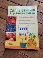 Zelf fruit kweken in potten en bakken, Boeken, Ophalen, Zo goed als nieuw, Tuinieren en Tuinplanten