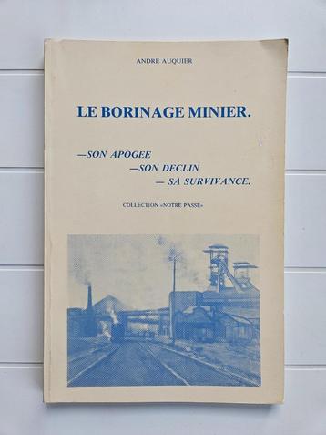 Mining Borinage: zijn hoogtijdagen, zijn verval beschikbaar voor biedingen