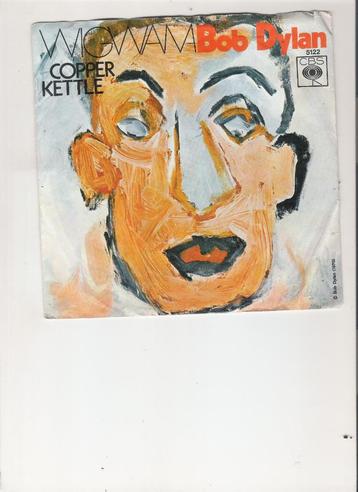 Bob Dylan - Wigwam - Copper Kettle, Enlèvement ou Envoi, Single, Utilisé, 7 pouces