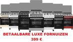 Beter dan BLACK FRIDAY - nieuwe Luxefornuizen - 399 €, Ophalen, Nieuw, 4 kookzones, Energieklasse A of zuiniger