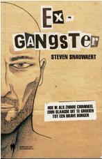 Steven Snauwaert  Ex-gangster, Boeken, Ophalen of Verzenden, Zo goed als nieuw, Steven Snauwaert