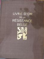 Livre D'Or de la résistance Belge, Boeken, Tweede Wereldoorlog, Ophalen of Verzenden, Zo goed als nieuw, Overige onderwerpen