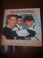 45T Clouseau : Als je me wil (Belpop), Cd's en Dvd's, Ophalen of Verzenden