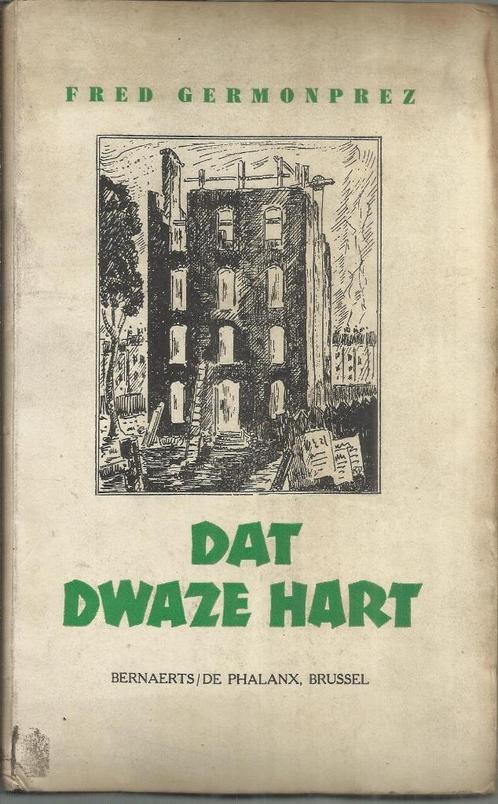 DAT DWAZE HART - FRED GERMONPREZ (1e DRUK ROMAN 1943), Livres, Romans, Utilisé, Belgique, Enlèvement ou Envoi