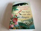 Elizabeth Gilbert - Het hart van alle dingen, Ophalen, Gelezen, Elizabeth Gilbert