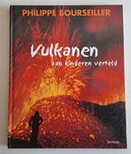 Vulkanen aan kinderen verteld – Philippe Bourseiller, Ophalen of Verzenden, Zo goed als nieuw