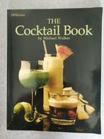 The Cocktail Book - recepten voor cocktails, Boeken, Ophalen of Verzenden, Zo goed als nieuw, Michael Walker, Overige typen