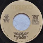 Dorothy Moore - I Believe You / Love Me '7 single, Comme neuf, Autres formats, Soul, Nu Soul ou Neo Soul, Enlèvement ou Envoi