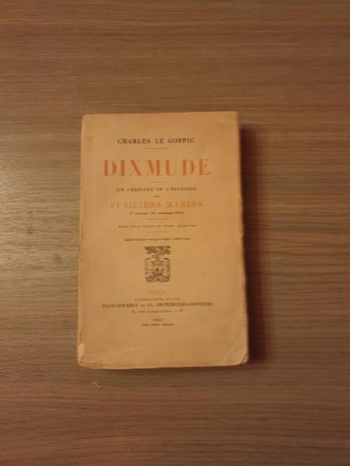 1914-1918 MELLE YSER DIKSMUIDE Dixmude. Un chapitre de l’his, Boeken, Oorlog en Militair, Gelezen, Ophalen of Verzenden